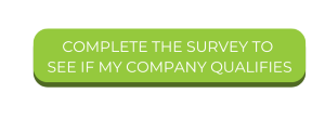 Button that says "complete the survey to see if my company qualifies"